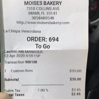 Moises Bakery - The ticket don't said my order the manager cashier said $35 . - Bakeries Near Me - Miami Beach, Florida Moises Bakery - The ticket don't said my order the manager cashier said $35 . - Bakeries Near Me - Miami Beach, Florida
