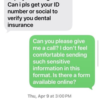 Melanie Gaglioti DDS - Maria, I am not texting you my social security number, ever. Also, if you have an online patient intake, why would I need to? - General Dentistry Near Me - Concord, California