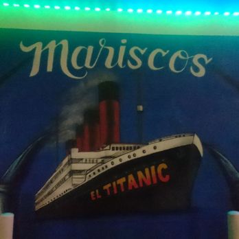 Mariscos El Titanic - Mexican Near Me - San Diego, California Mariscos El Titanic - Mexican Near Me - San Diego, California