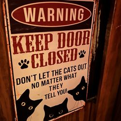 Here Kitty Kitty Vice Den - Don't let the cats out.
