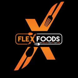 Flex Foods - Get Fit-Stay Healthy-Eat FLEX!