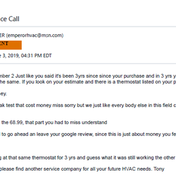 A very rude and unprofessional response to my reasonable questions after spending nearly $5,000 with Emperor. A very rude and unprofessional response to my reasonable questions after spending nearly $5,000 with Emperor.