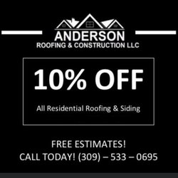 Anderson Roofing & Construction - CALL FOR YOUR FREE ESTIMATE TODAY! 309-533-0695