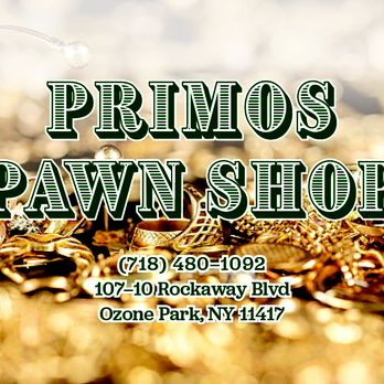 Primos Pawnshop - Pawn Shops Near Me - Ozone Park, New York Primos Pawnshop - Pawn Shops Near Me - Ozone Park, New York