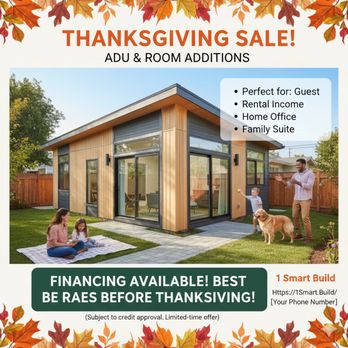 1 Smart Build - Looking for smart ways to expand your living space? Our Thanksgiving ADU & Room Addition Sale is the perfect opportunity! - General Contractors Near Me - Los Angeles, California 1 Smart Build - Looking for smart ways to expand your living space? Our Thanksgiving ADU & Room Addition Sale is the perfect opportunity! - General Contractors Near Me - Los Angeles, California