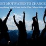 Photo of Get Motivated to Change
