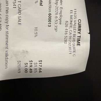 Curry Time - Receipt with secret up charge ($16.99 to $17.64) - Indian Near Me - El Monte, California