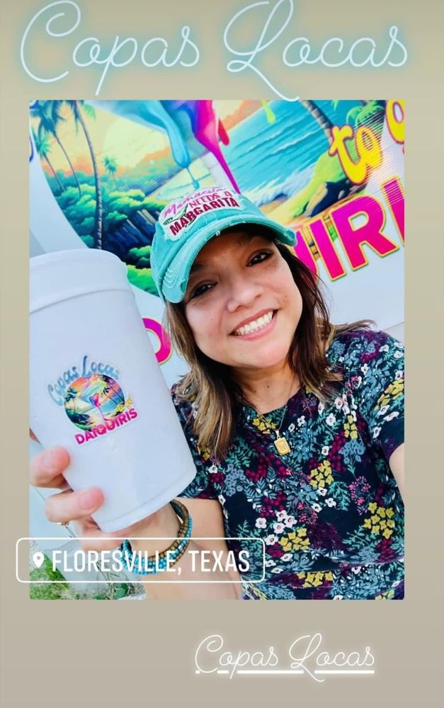 COPAS LOCAS DAIQUIRI’S TO GO 1801 Bentwood Dr, Floresville, Texas