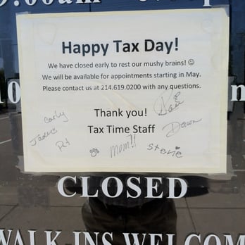 Tax Time - On October 7th I visited Tax Time as they have not returned phone calls or emails. I found this message on the door. - Tax Services Near Me - Frisco, Texas Tax Time - On October 7th I visited Tax Time as they have not returned phone calls or emails. I found this message on the door. - Tax Services Near Me - Frisco, Texas