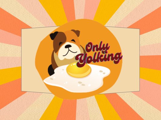 Only Yolking by null