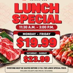Let's Gogi - Updated Lunch Special 11:30am-3:00pm
Mon-Fri: $19.99
Sat-Sun: $23.99
Premium: $29.99
MUST BE SEATED BEFORE 3PM