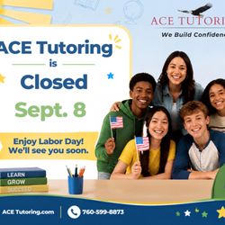 ACE Tutoring of Carlsbad - ACE will be closed on Labor Day, Sept. 8. We hope you enjoyed the long weekend & look forward to seeing you soon!
#ACETutoring #BestTutors
