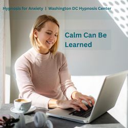 Washington DC Hypnosis Center - Hypnosis for anxiety in DC, Maryland and Virginia. Calm is something your nervous system can learn. In-person and online sessions available.