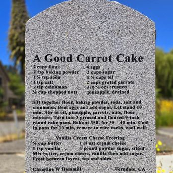 Ferndale Cemetery - carrot cake recipe behind the funny & still alive Christine's gravestone - Landmarks & Historical Buildings Near Me - Ferndale, California Ferndale Cemetery - carrot cake recipe behind the funny & still alive Christine's gravestone - Landmarks & Historical Buildings Near Me - Ferndale, California