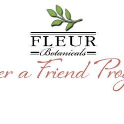Fleur Botanicals - Join our Refer a Friend Program and make money on suggesting our great products that you would suggest anyway!
