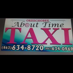 Okeechobee About Time Taxi - Please call 863 634 0969