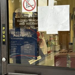 U.S. Postal Office - They closed early with a handwritten sign that says system down. Defund such things