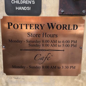 Pottery World - Hours of operation - Home Decor Near Me - Rocklin, California