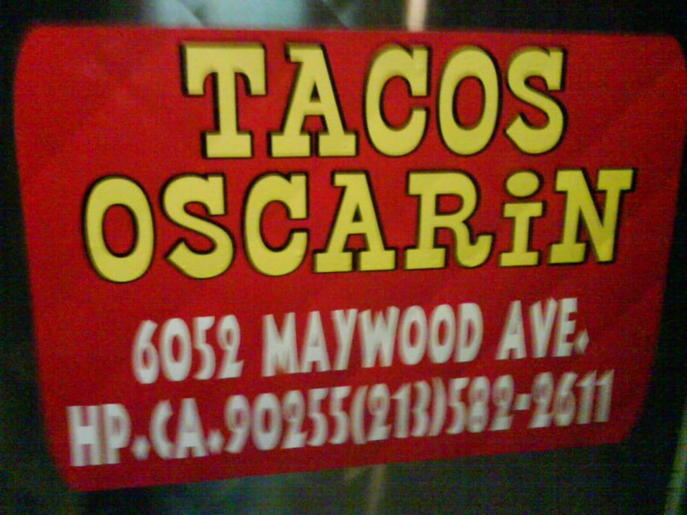 TACO’S OSCARIN Updated March 2024 6052 Maywood Ave, Huntington Park, California Food