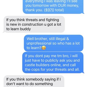 Castle Builders - "if I want to not pay you I'll go over there and punch you in your shi* and take everything from you and still not pay you" - General Contractors Near Me Castle Builders - "if I want to not pay you I'll go over there and punch you in your shi* and take everything from you and still not pay you" - General Contractors Near Me