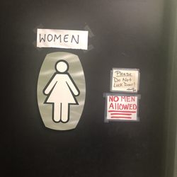 Royal Fuel Stop - Photo on the women's restroom. They don't you want to lock the door and no men are allow.