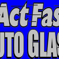 Act Fast Auto Glass