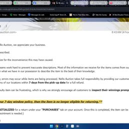 The email from Nellis Auction details their item return policies, including a 7-day return window from the pick-up date. It emphasizes the importance of inspecting winning items promptly and highlights that items outside the 7-day window are no longer eligible for return. The message also mentions the process for initialing purchases and encourages customers to review their items carefully. The email is formatted with bold and italicized text to highlight key policy points.