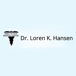 Ankle & Foot Medical Center: Dr. Loren K. Hansen - Ankle & Foot Medical Center
