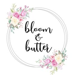 Bloom & Butter