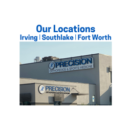 Precision Orthopedics & Sports Medicine - We offer appointments in Irving, Southlake, and Fort Worth.