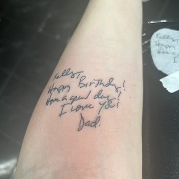 Mission Beach Tattoo - My Dad passed away 9 months ago and this is his handwriting on my birthday card - Tattoo Near Me - San Diego, California Mission Beach Tattoo - My Dad passed away 9 months ago and this is his handwriting on my birthday card - Tattoo Near Me - San Diego, California