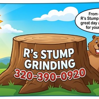 R's Stump Grinding - Advertisment - Tree Services Near Me - Mora, Minnesota