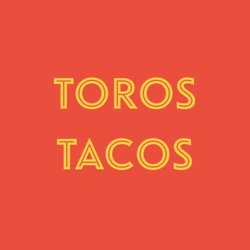 Toros Tacos - Come visit, you won't be disappointed!