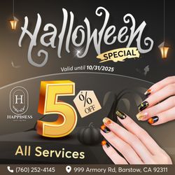 Happiness Nails - HALLOWEEN SPECIAL ALERT! 
 Get 5% OFF all services -- no tricks, just treats!
 Valid until 10/31/2025