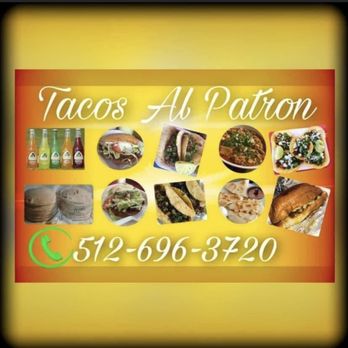 Tacos Al Patron - Food Trucks Near Me - Kyle, Texas