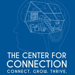 The Center for Connection - Learn more at www.thecenterforconnection.org
