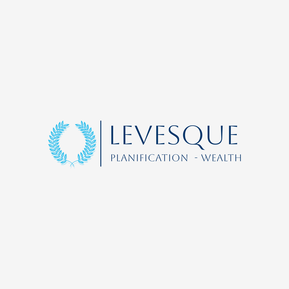 PLANIFICATION LEVESQUE WEALTH Updated August 2024 Request
