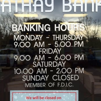 Cathay Bank - Their banking hours. :) - Banks & Credit Unions Near Me - San Jose, California