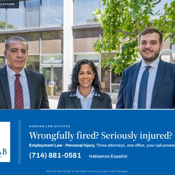 Kordab Law Offices - Wrongful termination, harassment, unpaid wages, car accidents, slip-and-falls. Call us! Free Consultation - Employment Law Near Me - Anaheim, California Kordab Law Offices - Wrongful termination, harassment, unpaid wages, car accidents, slip-and-falls. Call us! Free Consultation - Employment Law Near Me - Anaheim, California