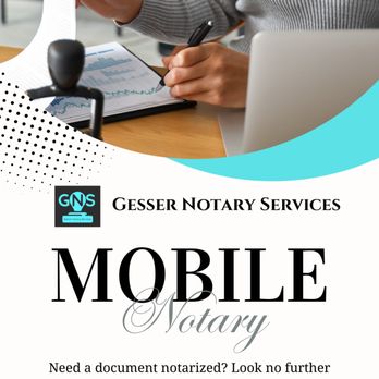 Gesser Notary Services - Mobile Notary Services - Notaries Near Me Gesser Notary Services - Mobile Notary Services - Notaries Near Me