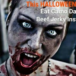 Camouflage Dave's Jerky Shop - On HALLOWEEN or anytime you get hungry Eat Camouflage Dave's Beef Jerky instead of your friends...lol...