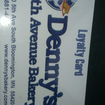 Denny's 5th Avenue Bakery - Loyalty card spend $50 get $5 - Bakeries Near Me - Bloomington, Minnesota Denny's 5th Avenue Bakery - Loyalty card spend $50 get $5 - Bakeries Near Me - Bloomington, Minnesota