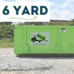 Bin There Dump That - 6-Yard Dumpster