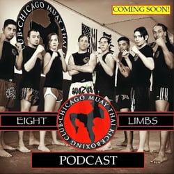 Chicago Muay Thai Kickboxing Club - Eight Limbs Podcast