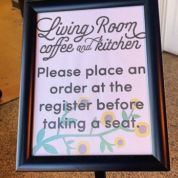 Living Room Coffee & Kitchen - Entrance sign with order & table info - Coffee & Tea Near Me - Maplewood, Missouri