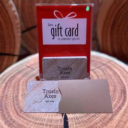 Tossin' Axes - Tossin Gift cards for the kids to play on the 25 arcade games and use for snacks.