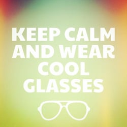 Rancho Santa Fe Optometry - Keep Calm and Wear Cool Glasses.