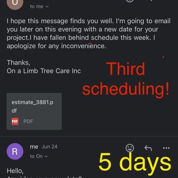 On a Limb Tree Care - The image shows a screenshot of email messages exchanged between a tree care business, On a Limb Tree Care Inc, and a client. The emails discuss scheduling issues, with the business indicating a third scheduling attempt and the client asking about a new date, five days later. The emails include text and an attached PDF estimate, with annotations highlighting the scheduling delays. - Tree Services Near Me - Schenectady, New York