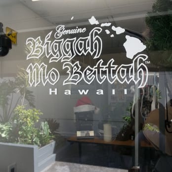 BIGGAH MO BETTAH - Shopping Near Me - Kailua Kona, Hawaii BIGGAH MO BETTAH - Shopping Near Me - Kailua Kona, Hawaii