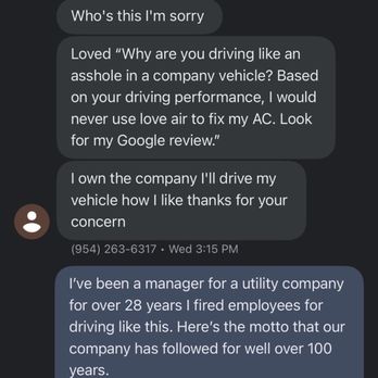 Love Air - Screen shot of an interaction I had with the owner of this company. - Heating & Air Conditioning/HVAC Near Me - Coral Springs, Florida Love Air - Screen shot of an interaction I had with the owner of this company. - Heating & Air Conditioning/HVAC Near Me - Coral Springs, Florida
